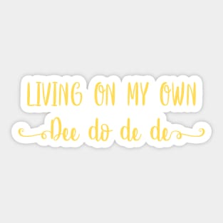 Living On My Own, mustard Sticker